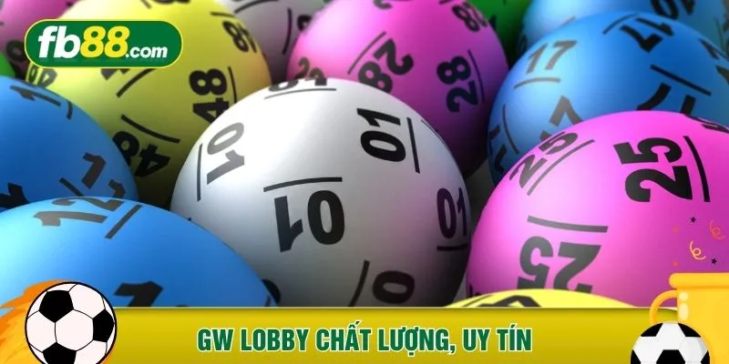 GW Lobby chất lượng, uy tín