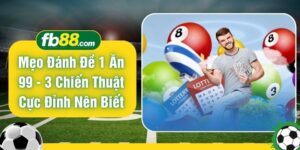 Mẹo Đánh Đề 1 Ăn 99 - 3 Chiến Thuật Cực Đỉnh Nên Biết