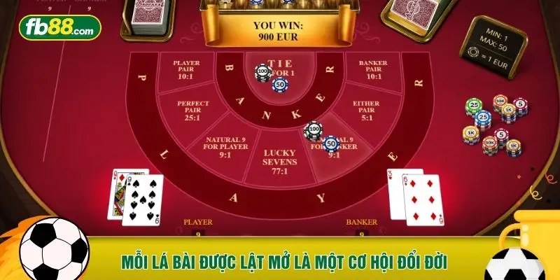 Mỗi lá bài được lật mở là một cơ hội đổi đời 
