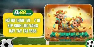 Nổ Hũ Thần Tài – 7 Bí Kíp Rinh Lộc Vàng Đầy Tay Tại FB88