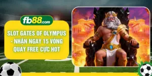 Slot Gates Of Olympus - Nhận Ngay 15 Vòng Quay Free Cực Hot