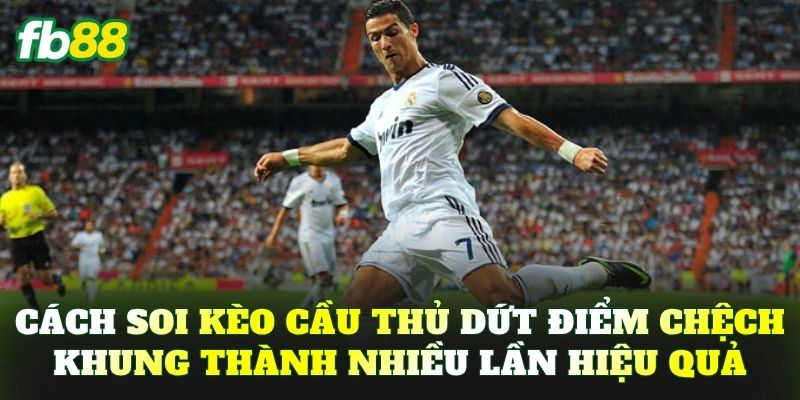 Cách soi kèo cầu thủ dứt điểm chệch khung thành nhiều lần hiệu quả