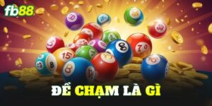Đề Chạm Là Gì
