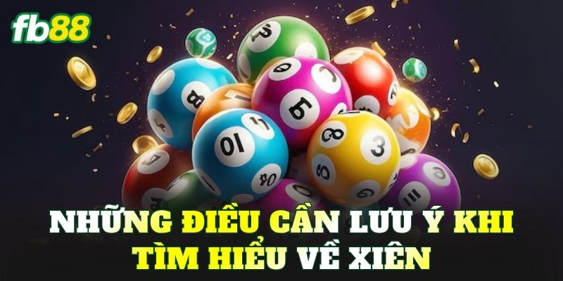Những điều cần lưu ý khi tìm hiểu về xiên