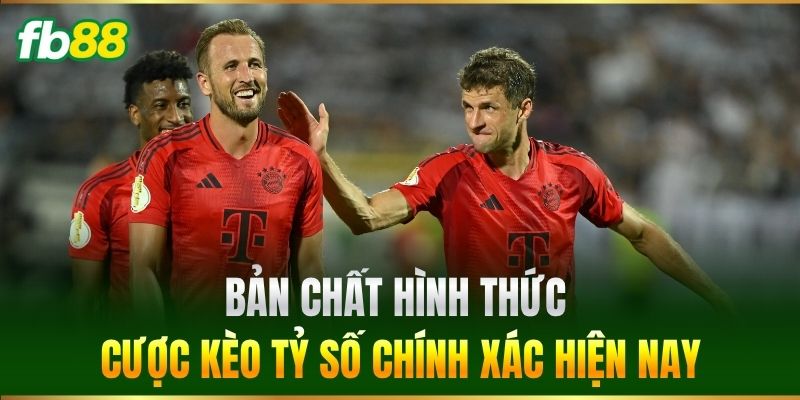Bản chất hình thức cược Kèo Tỷ Số Chính Xác hiện nay