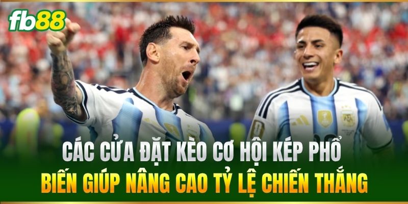 Các cửa đặt phổ biến giúp nâng cao tỷ lệ chiến thắng