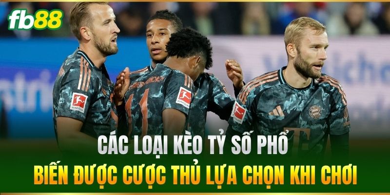 Các loại kèo tỷ số phổ biến được cược thủ lựa chọn khi chơi